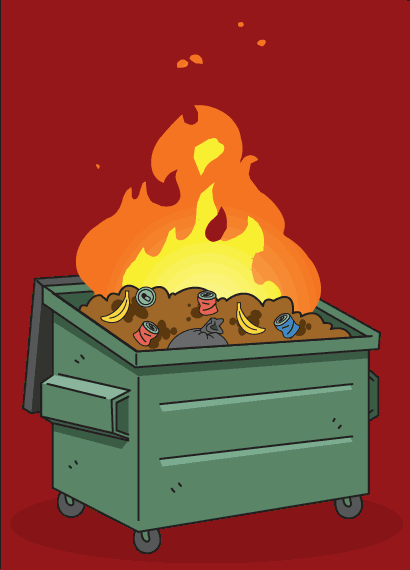 Dumpster Fire